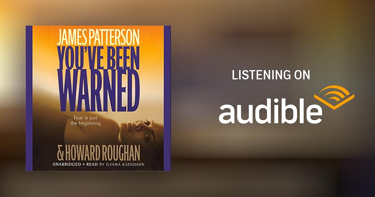 You've Been Warned Audiobook by James Patterson, Howard Roughan